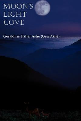 Moon's Light Cove by Ashe (Geri Ashe), Geraldine Fisher