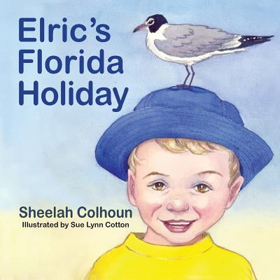 Elric's Florida Holiday by Colhoun, Sheelah