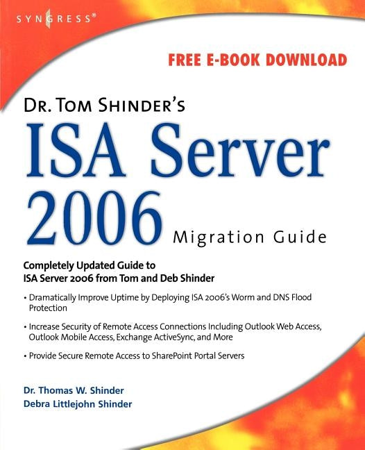 Dr. Tom Shinder's ISA Server 2006 Migration Guide by Shinder, Thomas W.