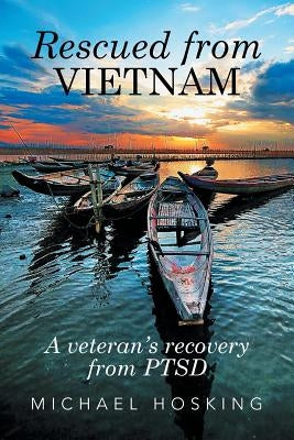 Rescued from Vietnam by Hosking, Michael