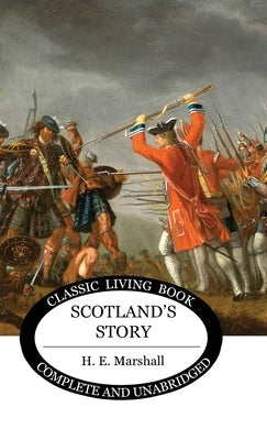 Scotland's Story by Marshall, H. E.