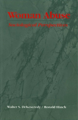 Woman Abuse: Sociological Perspectives by Dekeseredy, Walter S.