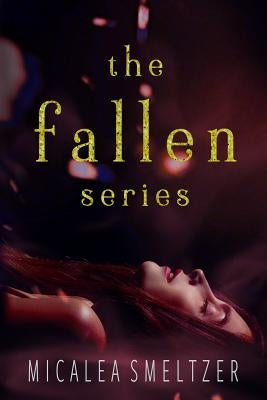Fallen Series by Smeltzer, Micalea