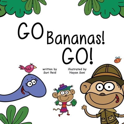 Go Bananas! Go! by Reid, Suri