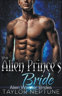 The Alien Prince's Bride by Neptune, Taylor