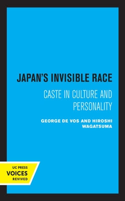 Japan's Invisible Race: Caste in Culture and Personality by Wagatsuma, Hiroshi