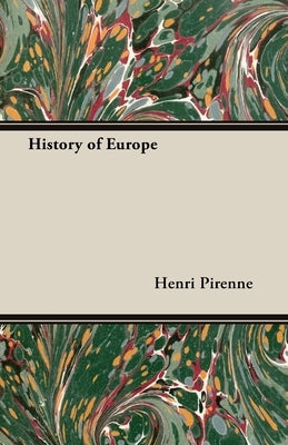 History of Europe by Pirenne, Henri