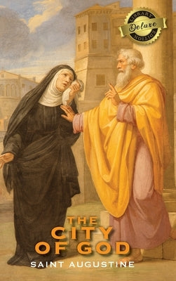 The City of God (Deluxe Library Edition) by Augustine, Saint