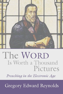 Word Is Worth a Thousand Pictures by Reynolds, Gregory