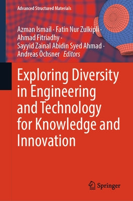 Exploring Diversity in Engineering and Technology for Knowledge and Innovation by Ismail, Azman