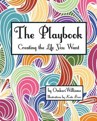 The Playbook: Creating the Life You Want by Freer, Kate