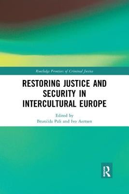 Restoring Justice and Security in Intercultural Europe by Pali, Brunilda