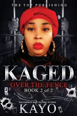 Kaged 2: Over The Fence by Kayo