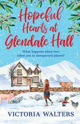 Hopeful Hearts at Glendale Hall by Walters, Victoria