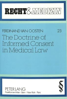 The Doctrine of Informed Consent in Medical Law by Deutsch, Erwin