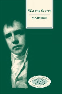 Marmion: A Tale of Flodden Field by Scott, Walter
