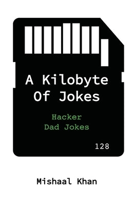 A Kilobyte of Jokes by Khan, Mishaal