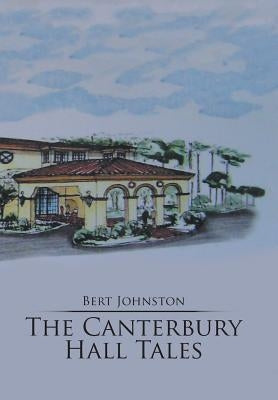 The Canterbury Hall Tales by Johnston, Bert