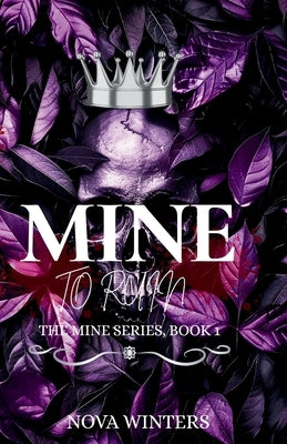 Mine to Ruin: A Dark Age Gap Mafia Romance (The Mine Series Book 1) by Winters, Nova