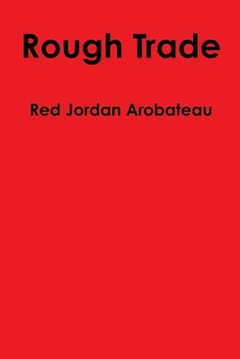 Rough Trade by Arobateau, Red Jordan