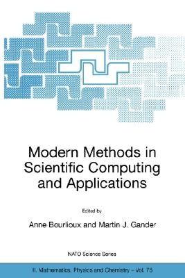 Modern Methods in Scientific Computing and Applications by Bourlioux, Anne