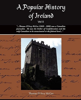 A Popular History of Ireland II by McGee, Thomas D'Arcy