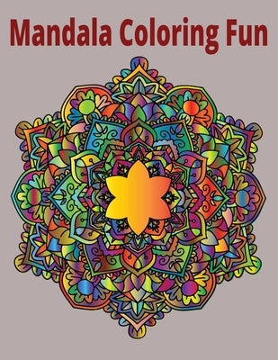 Mandala Coloring Fun: colorbook by Coloring Book, Mandala C.