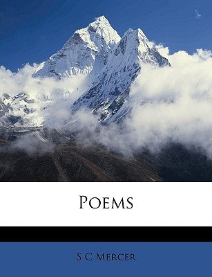 Poems by Mercer, S. C.