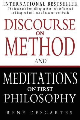 Discourse on Method and Meditations on First Philosophy by Descartes, Rene