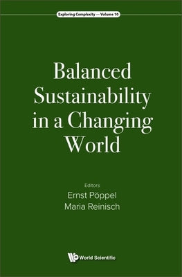 Balanced Sustainability in a Changing World by Poppel Ernst