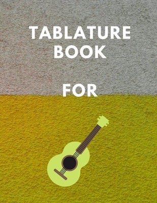 Tablature Book For Guitar: : Guitar Tab Book For Kids And Adults, Birthday Gift, 150pages, "8.5x11"in, Soft Cover, Matte Finish by Mk, Mr Global