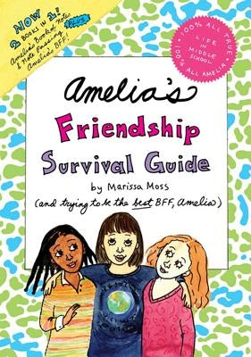Amelia's Friendship Survival Guide by Moss, Marissa