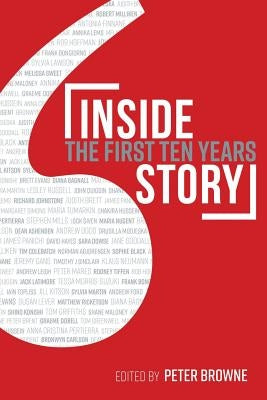 Inside Story: The First Ten Years by Browne, Peter
