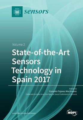 State-of-the-Art Sensors Technology in Spain 2017: Volume 2 by Martinsanz, Gonzalo Pajares