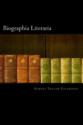 Biographia Literaria by Coleridge, Samuel Taylor