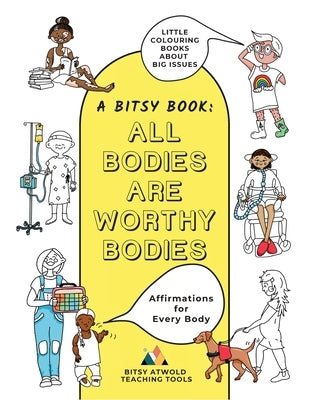 All Bodies Are Worthy Bodies: Affirmations for Every Body by Kozdas, Madison