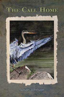 The Call Home by Johnson, Susan