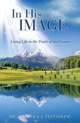 In His Image by Pettigrew, Barbara J.