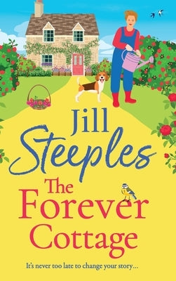 The Forever Cottage by Steeples, Jill