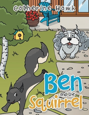 Ben and the Squirrel by Hawk, Catherine