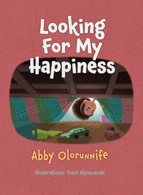 Looking For My Happiness by Olorunnife, Abby
