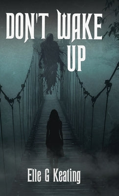 Don't Wake Up by Keating, Elle G.