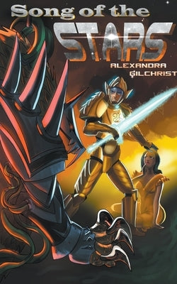 Song of the Stars by Gilchrist, Alexandra