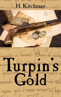 Turpin's Gold by Kitchener, H.