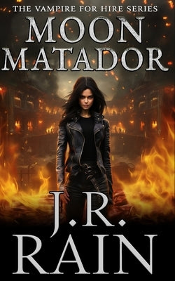 Moon Matador by Rain, J. R.