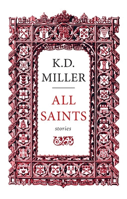 All Saints by Miller, K. D.