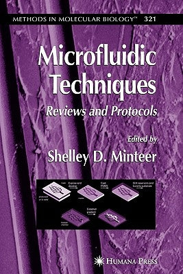 Microfluidic Techniques: Reviews and Protocols by Minteer, Shelley D.