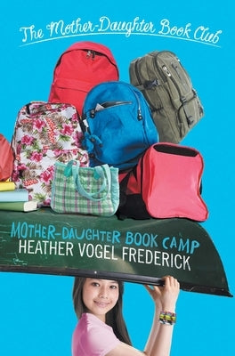 Mother-Daughter Book Camp by Frederick, Heather Vogel