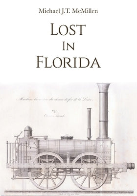 Lost in Florida: Prelude to Equipment Finance by McMillen, Michael J. T.