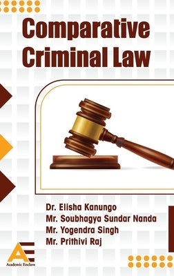 Comparative Criminal Law by Kanungo, Elisha